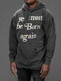 drake you must be born again hoodie