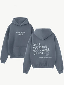 smile you made gods wake up list hoodie..